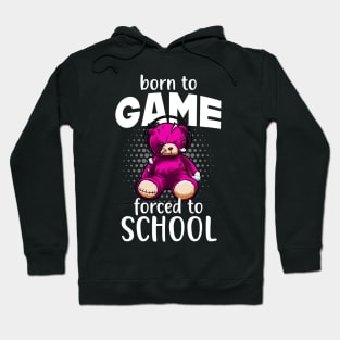Born To Game Forced To School Funny Gamer Bear Hoodie